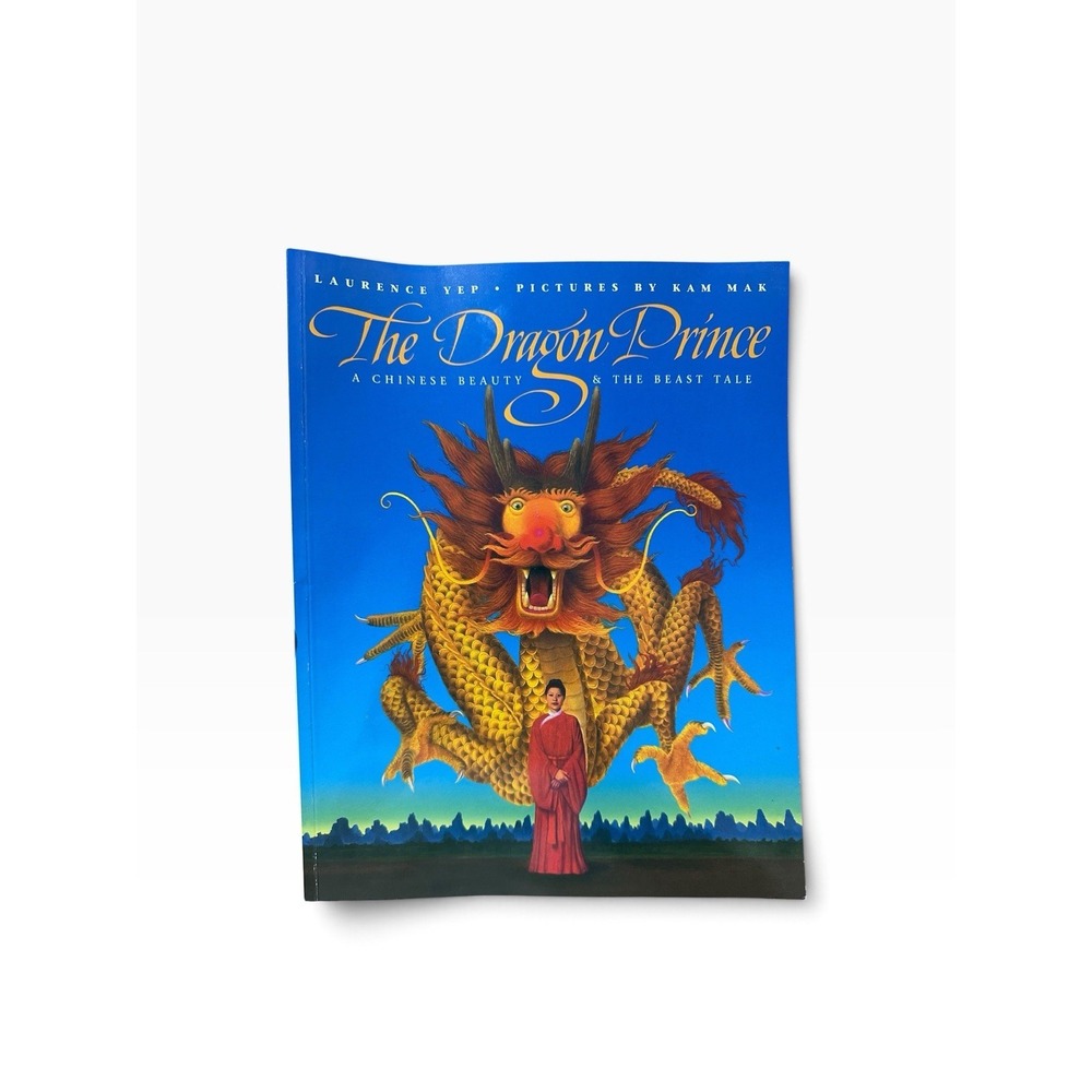 Dragon Prince A Chinese Beauty and the Beast Tale Laurence Yep Paperback 1999